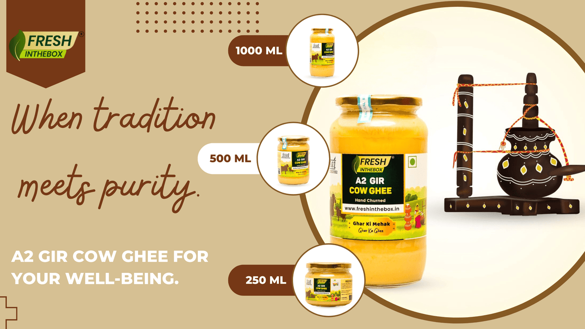 The Golden Benefits of A2 Gir Cow Ghee - FRESHINTHEBOX